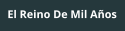 El Reino De Mil Años